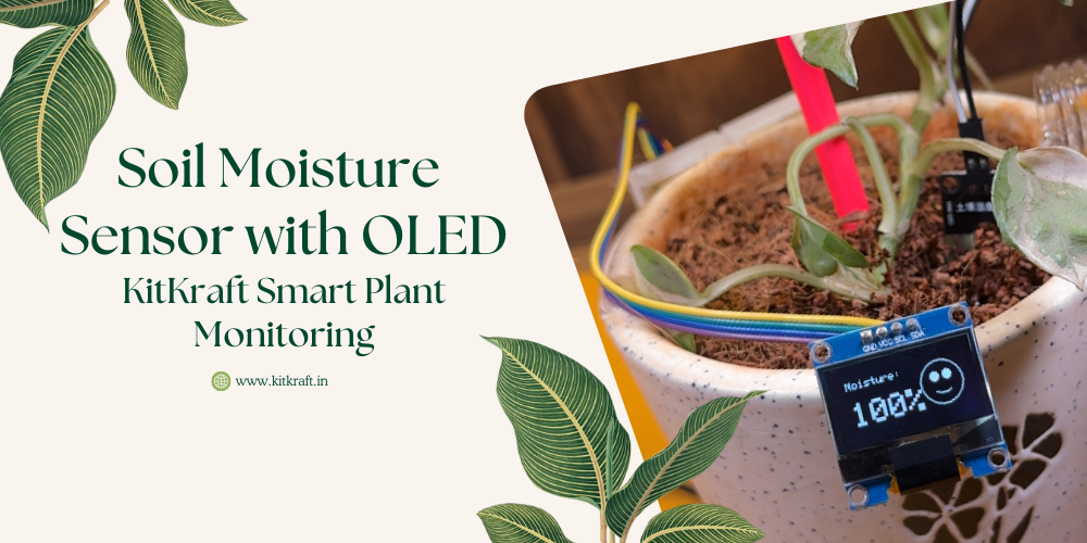 Arduino Soil Moisture Sensor with OLED | KitKraft Smart Plant Monitoring π±π§ Arduino Soil Moisture Sensor with OLED | KitKraft Smart Plant Monitoring π±π§